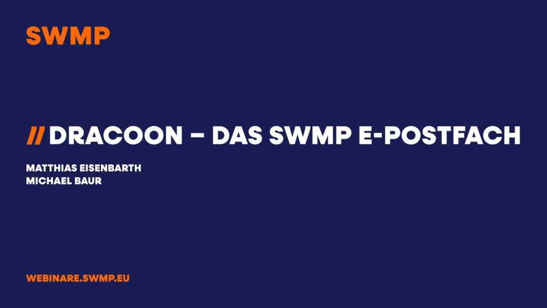 SWMP Webinar: Dracoon – Das SWMP E-Postfach